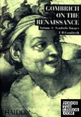 GOMBRICH ON THE RENAISSANCE VOLUME 2