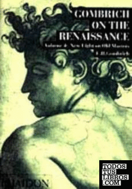 GOMBRICH ON THE RENAISSANCE VOLUME 4