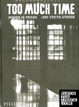 TOO MUCH TIME:WOMEN IN PRISON