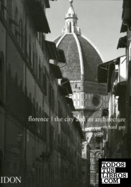 FLORENCE - THE CITY AND ITS ARCHITECTURE