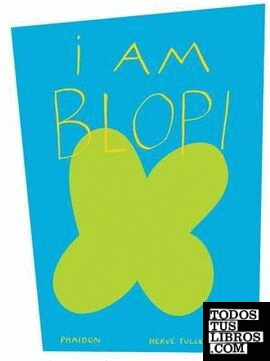 I AM BLOP!