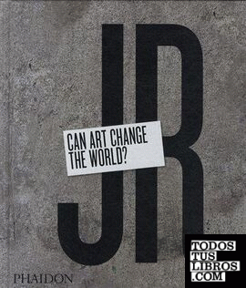JR - CAN ART CHANGE THE WORLD