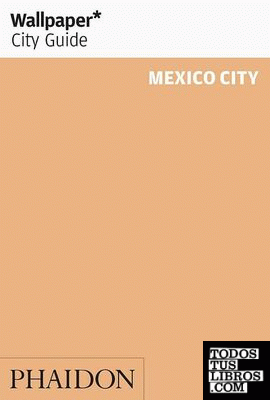 WALLPAPER CITY GUIDE MEXICO CITY 2015