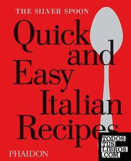 THE SILVER SPOON QUICK AND EASY ITALIAN RECIP