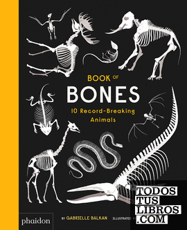BOOK OF BONES, 10 RECORD-BREAKING ANIMALS