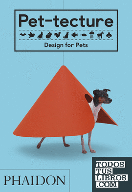 PET-TECTURE - DESIGN FOR PETS