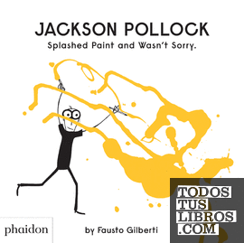 JACKSON POLLOCK SPLASHED PAINT AND WASN'T SOR