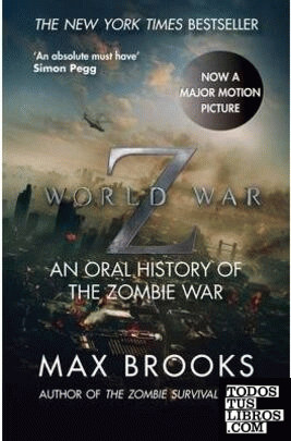 WORLD WAR Z: AN ORAL HISTORY OF THE ZOMBIE WAR