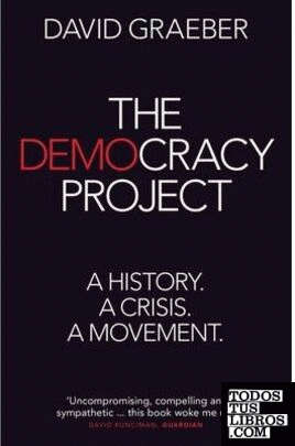 The Democracy Project: A History, a Crisis, a Movement