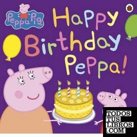 PEPPA PIG!! HAPPY BIRTHDAY PEPPA!