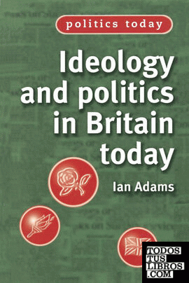 Ideology and Politics in Britain Today