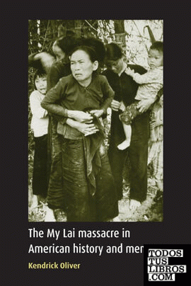The My Lai Massacre in American History and Memory