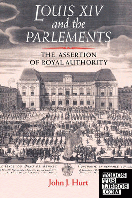 Louis XIV and the Parlements