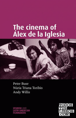 The Cinema of Alex de La Iglesia