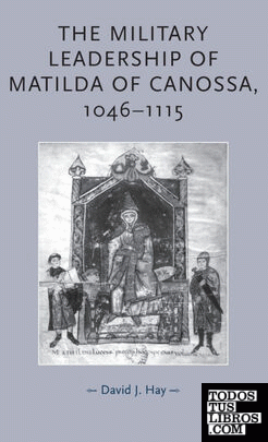 military leadership of Matilda of Canossa,1046-1115, The