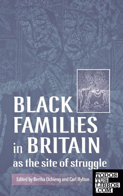 Black Families in Britain as the site of struggle
