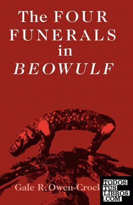 The Four Funerals in Beowulf and the Structure of the Poem