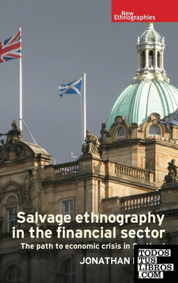 Salvage Ethnography in the Scottish Financial Sector