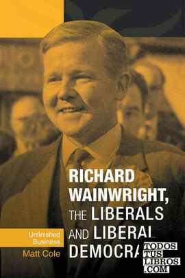 Richard Wainwright, the Liberals and Liberal Democrats