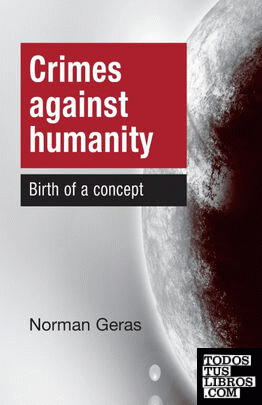 Crimes Against Humanity Birth of a Concept