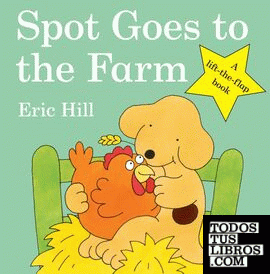 Spot Goes to the Farm (Spot - Original Lift The Flap)