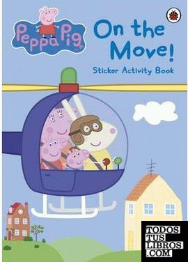 PEPPA PIG ON THE MOVE! STICKER ACTIVITY BOOK