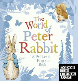 THE WORLD OF PETER RABBIT: A PULL-OUT POP-UP