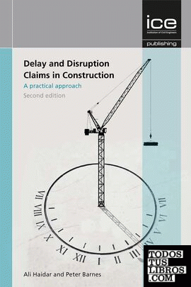 DELAY AND DISRUPTION CLAIMS IN CONSTRUCTION 2E