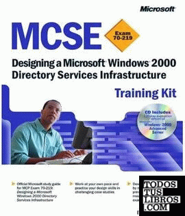 MCSE. DESIGNING A MICROSOFT WINDOWS 2000. DIRECTORY SERVICES INFRASTRU