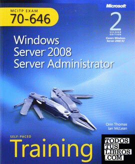MCITP Self-Paced Training Kit (Exam 70-646): Windows Server 2008 Server Administ