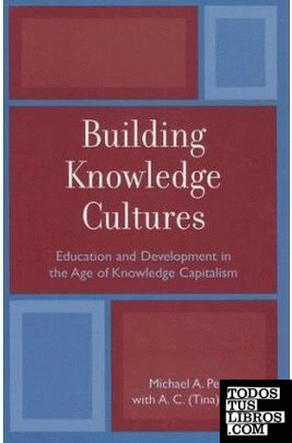 Building Knowledge Cultures. Education And Development In The Age Of Knowledge C