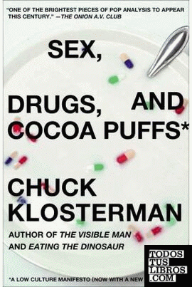 SEX, DRUGS, AND COCOA PUFFS