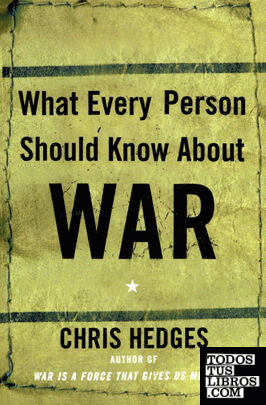WHAT EVERY PERSON SHOULD KNOW ABOUT WAR