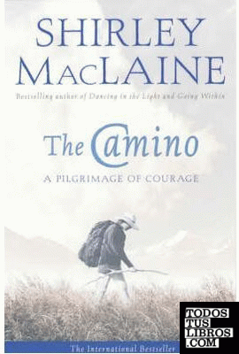 THE CAMINO a pilgrimage of courage