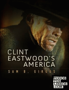 Clint Eastwood& 8217;s America