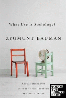 WHAT USE IS SOCIOLOGY?