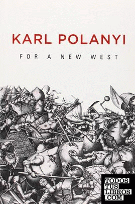 For a New West: Essays, 1919& 8211;1958