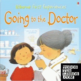 GOING TO THE DOCTOR. FIRST EXPERIENCES