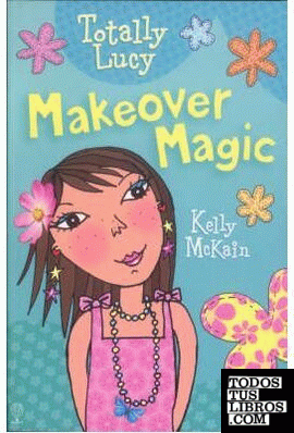 TOTALLY LUCY MAKEOVER MAGIC