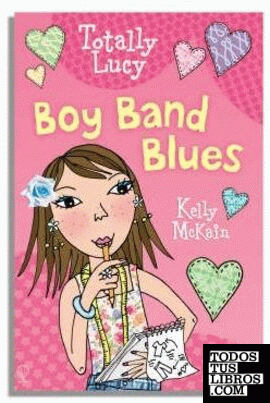 TOTALLY LUCY BOY BAND BLUES