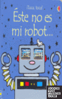 ESTE NO ES MI ROBOT