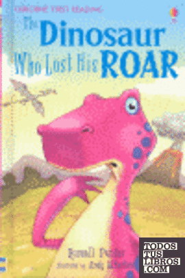 DINOSAUR WHO LOST HIS ROAR, THE