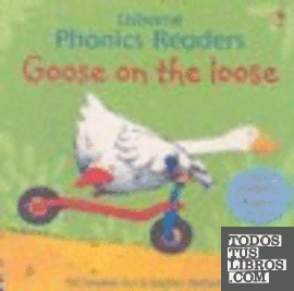 GOOSE ON THE LOOSE (PHONICS READERS)