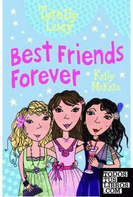 TOTALLY LUCY BEST FRIENDS FOREVER