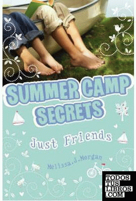SUMMER CAMP SECRETS JUST FRIENDS