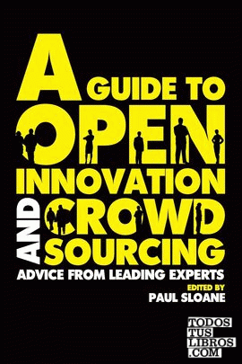 A Guide to Open Innovation and Crowdsourcing
