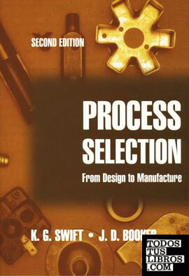 PROCESS SELECTION: FROM DESIGN TO MANUFACTURE