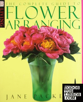 Complete guide to flower arranging, The