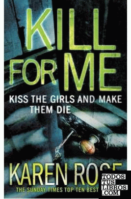KILL FOR ME KISS THE GIRLS AND MAKE THEM DIE