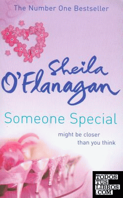 SOMEONE SPECIAL MIGHT BE CLOSER THAN YOU THINK